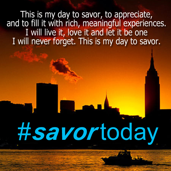 Savor Today