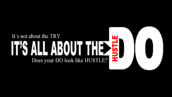 Its all about the do and hustle 560px