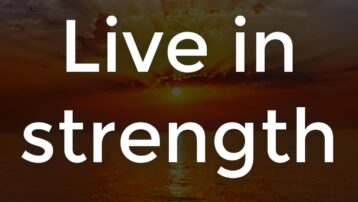 Live in strength