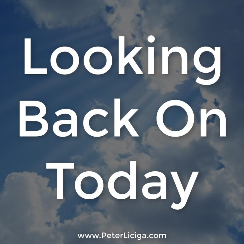 Looking Back On today