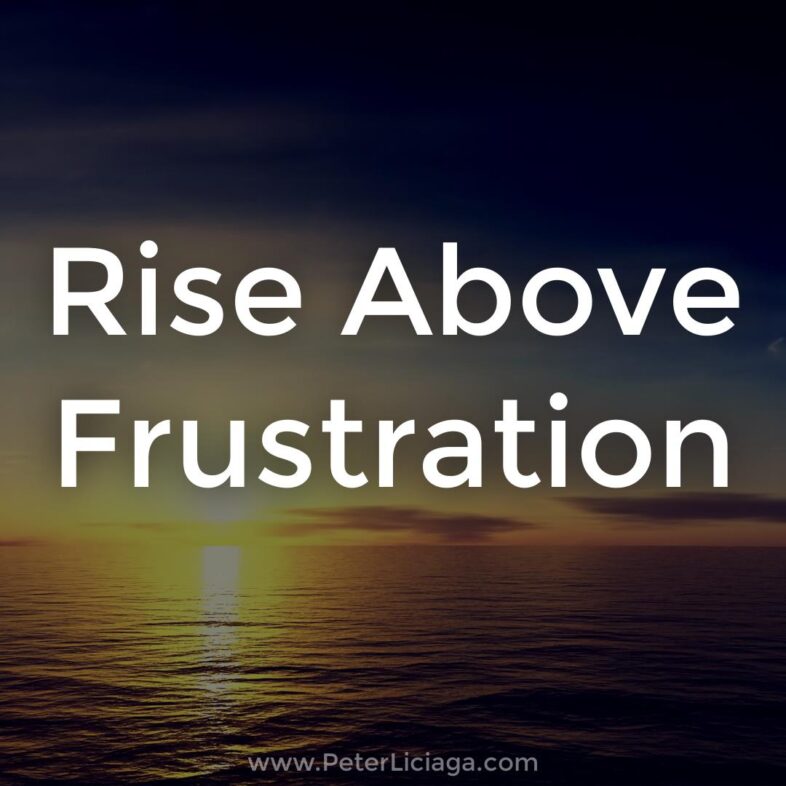 Rise Above Frustration