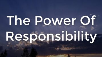 The Power Of Responsibility