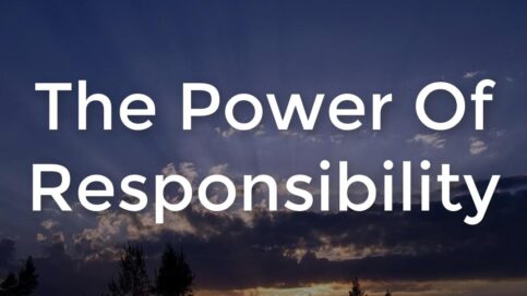 The Power Of Responsibility