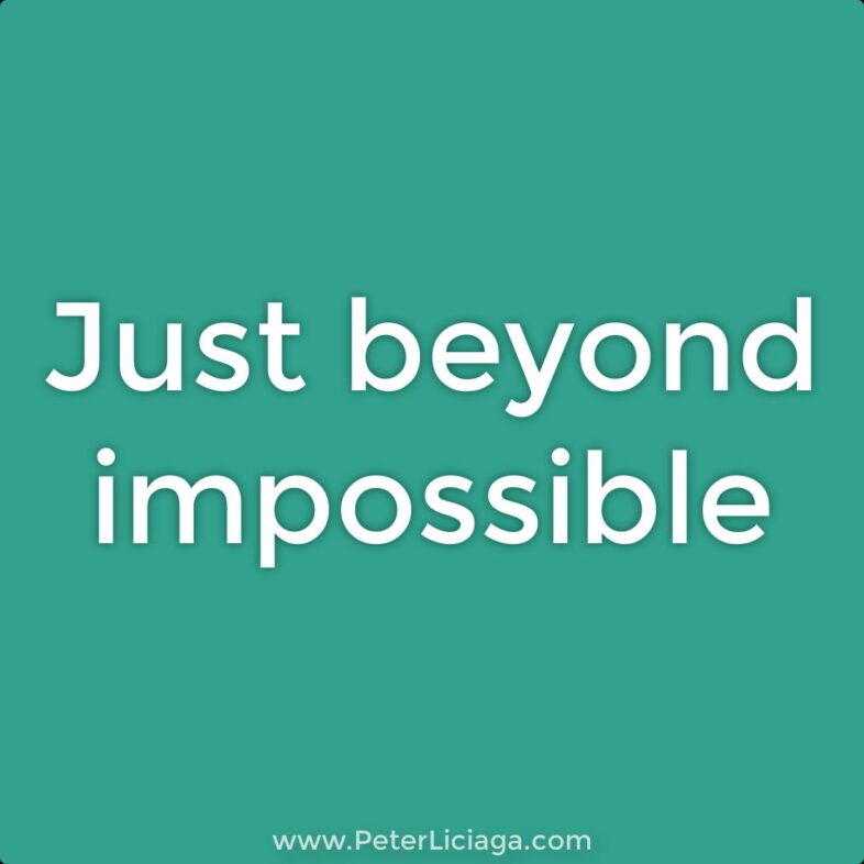 Just Beyond Impossible