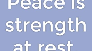 Peace is strength at rest