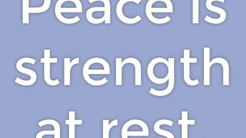Peace is strength at rest