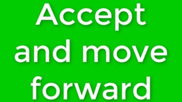 accept and move forward