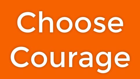 choose courage