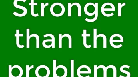 stronger than the problems