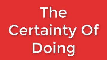 the certainty of doing