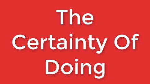 the certainty of doing
