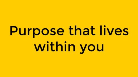 purpose that lives within you