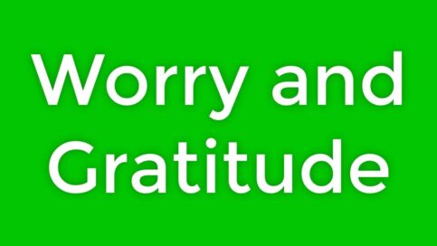 worry and gratitude