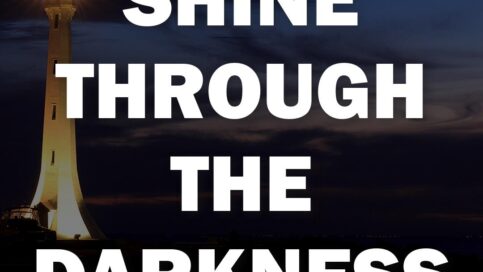 Shine Through The Darkness
