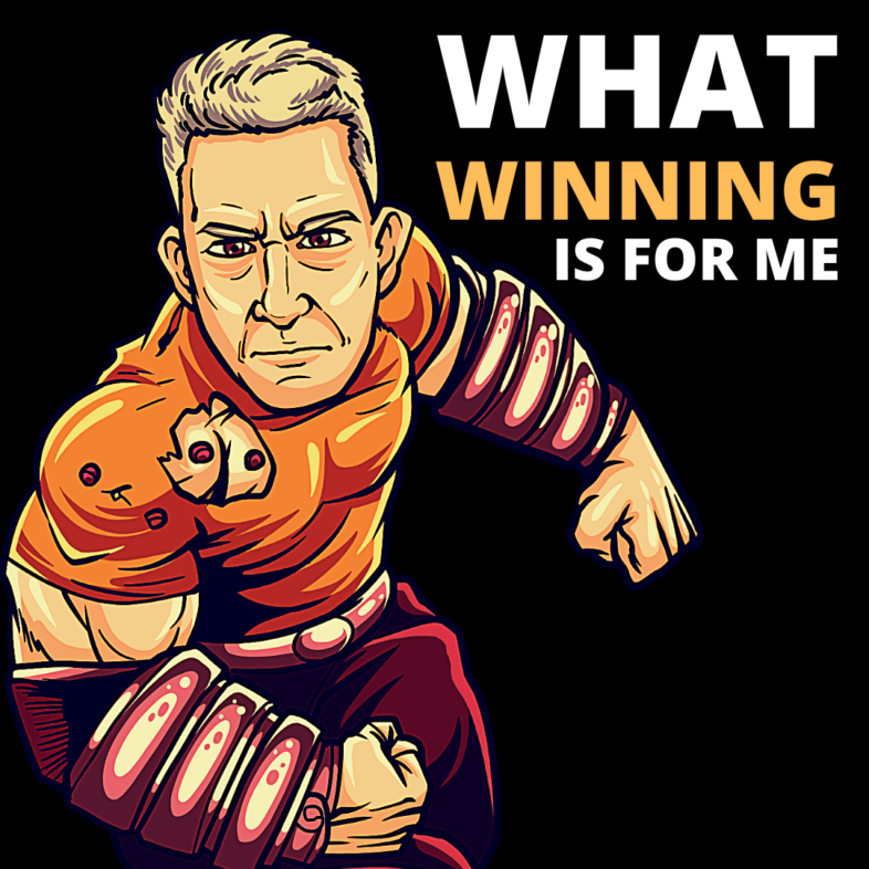 WHAT WINNING IS FOR ME