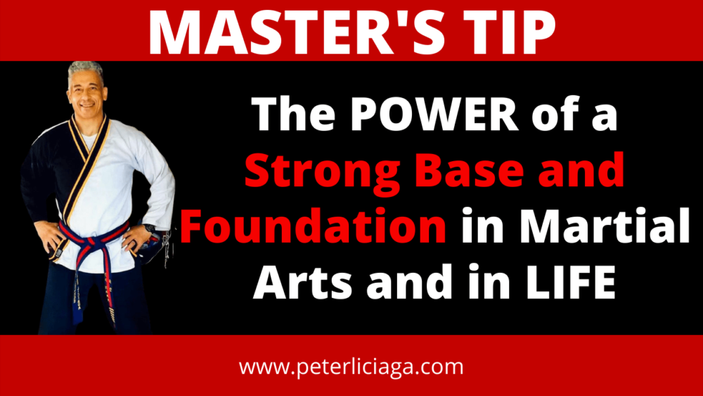 The POWER of a Strong Base and Foundation in Martial Arts and in LIFE (1)