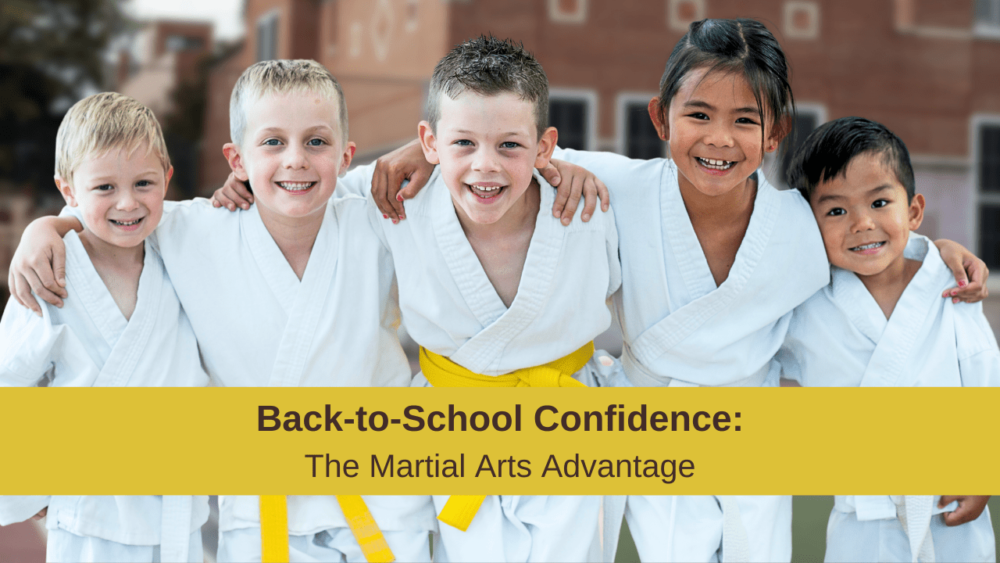 Back-to-School Confidence The Martial Arts Advantage