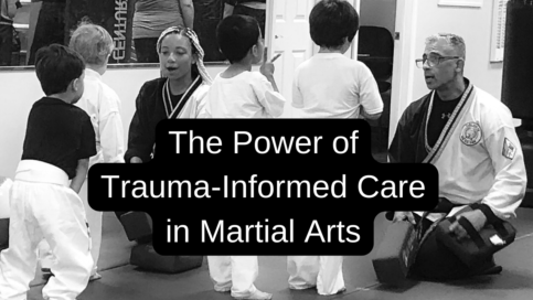 The Power of Trauma-Informed Care in Martial Arts