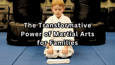 The Transformative Power of Martial Arts for Families