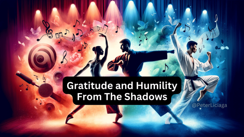Gratitude and Humility From The Shadows