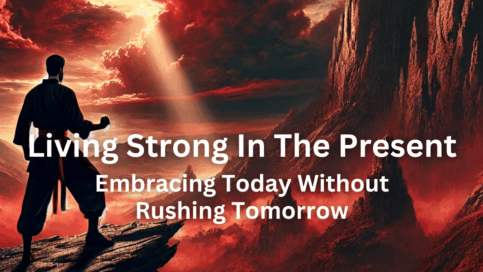 Embracing the Warrior’s Mindset A Journey Through Strength, Resilience, and Living in the Moment (2)