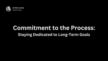 Commitment to the Process Staying Dedicated to Long-Term Goals