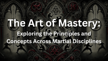 The Art of Mastery_ Exploring the Principles and Concepts Across Martial Di_20241110_113952_0000