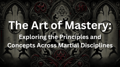 The Art of Mastery_ Exploring the Principles and Concepts Across Martial Di_20241110_113952_0000