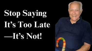 You Are Never Too Old - Living A Strong Life