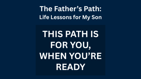 father's path - lessons for my son