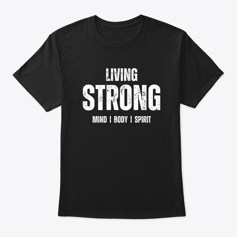 Living Strong Tee – Wear Your Resilience