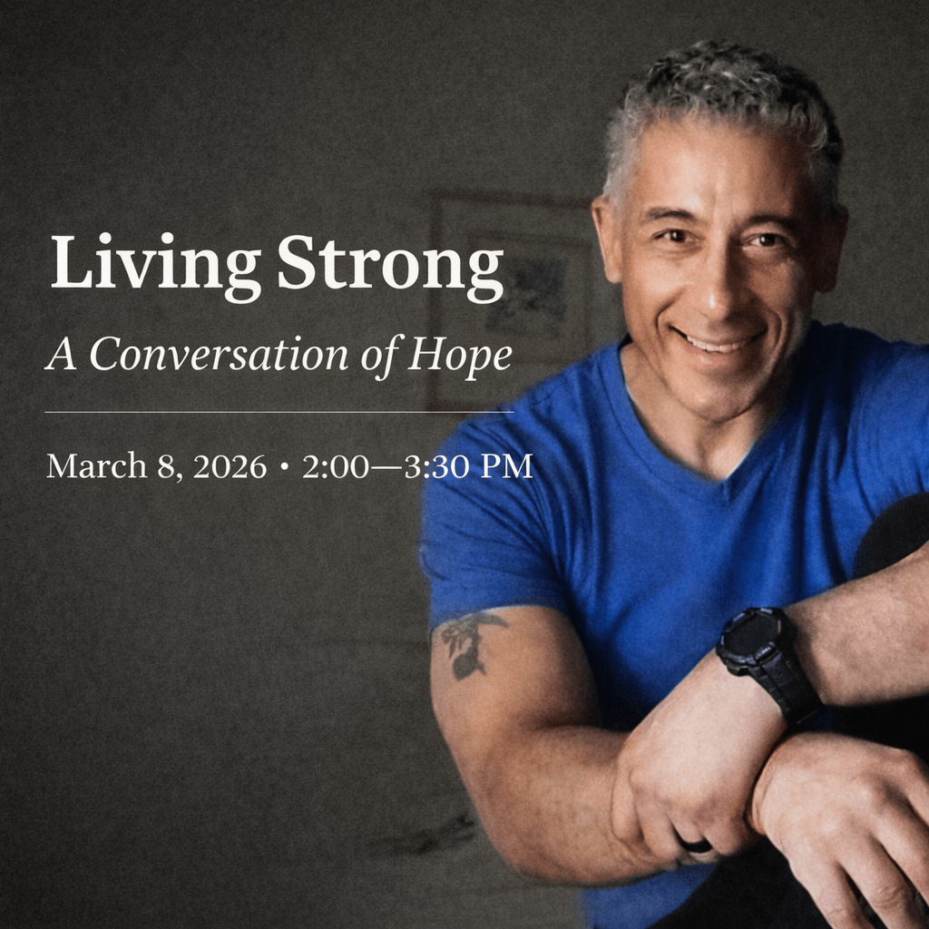 Living Strong: A Conversation of Hope